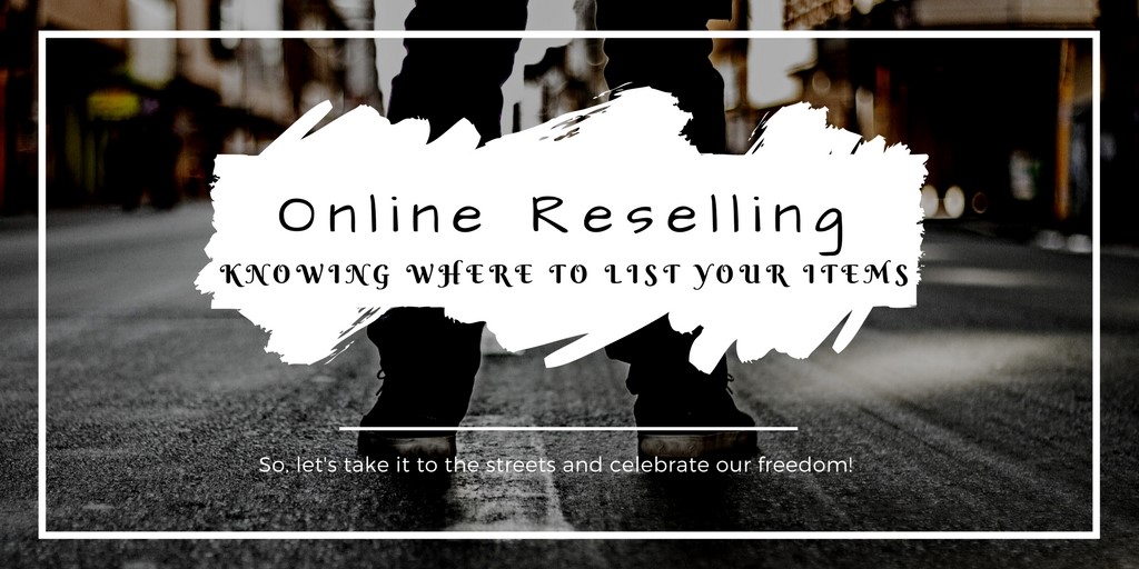 Online Reselling – Where Can You List Your Items?