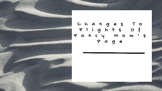 Changes to Flights of Fancy Mom’s Page!