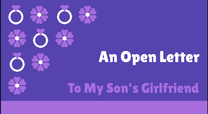 An Open Letter To My Son’s Girlfriend